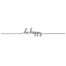 be happy
