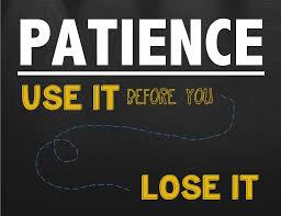 patience use it